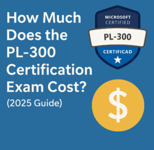 PL-300 Certification Exam Cost